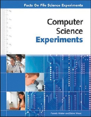 Facts On File, Pam Walker, Elaine Wood - Computer Science Experiments, Inbunden