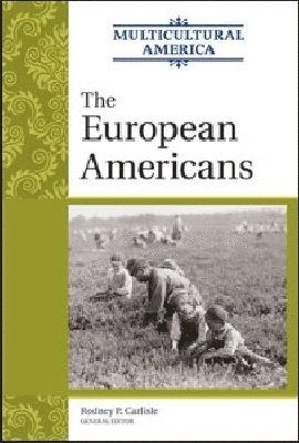 Rodney Carlisle, Rodney P. Carlisle - European Americans, Inbunden
