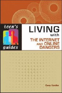 bokomslag Living with the Internet and Online Dangers