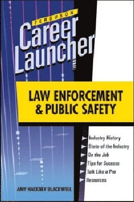 Amy Hackney Blackwell - LAW ENFORCEMENT and PUBLIC SAFETY, Inbunden