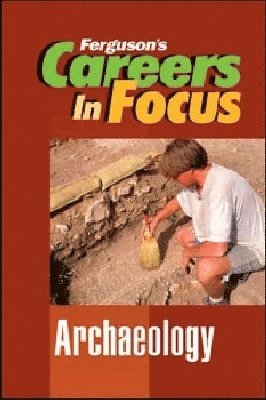 bokomslag CAREERS in FOCUS: ARCHAEOLOGY
