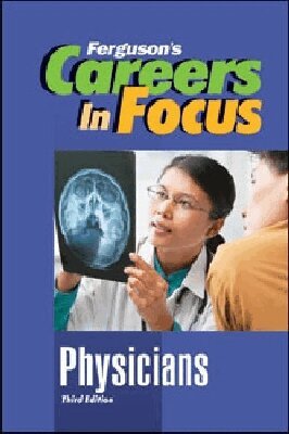 Ferguson Publishing - CAREERS in FOCUS: PHYSICIANS, 3RD EDITION, Inbunden