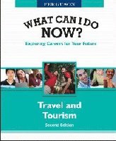 bokomslag WHAT CAN I DO NOW: TRAVEL and TOURISM, 2ND EDITION