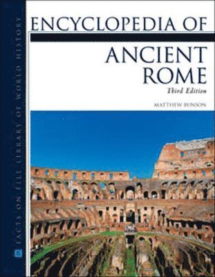 Matthew Bunson, Matthew Bunson - Encyclopedia of Ancient Rome, Inbunden
