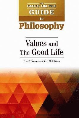 David Boersema, Kari Middleton, David B. Boersema - Values and the Good Life, Inbunden
