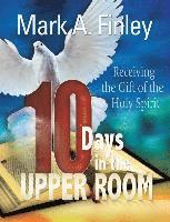 10 Days in the Upper Room