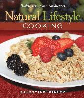 bokomslag Natural Lifestyle Cooking: Healthy, Tasty Plant-Based Recipes
