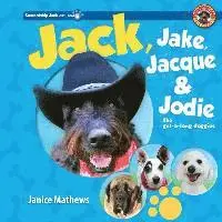 Janice Mathews - Jack, Jake, Jacque, and Jodie: The Get-Along Doggies, Inbunden. Tillgänglighet: Tillfälligt slut