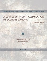 bokomslag A Survey of Indian Assimilation in Eastern Sonora