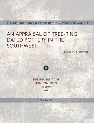 An Appraisal of Tree-Ring Dated Pottery in the Southwest 1