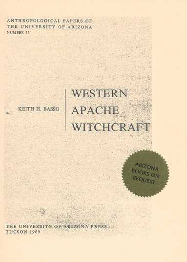 The University of Arizona Press - WESTERN APACHE WITCHCRAFT, Häftad