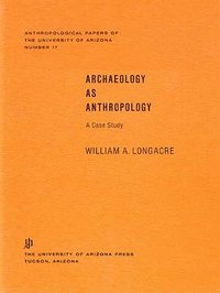 bokomslag Archaeology As Anthropology