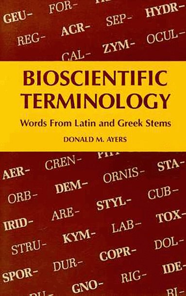 The University of Arizona Press - Bioscientific Terminology, Häftad