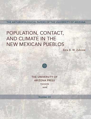 Ezra B. W. Zubrow - Population, Contact, and Climate in the New Mexican Pueblos, Häftad