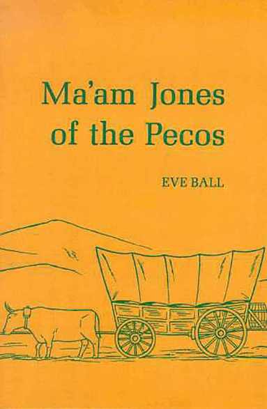 The University of Arizona Press - Ma'Am Jones of the Pecos, Häftad