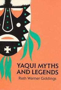 bokomslag Yaqui Myths and Legends