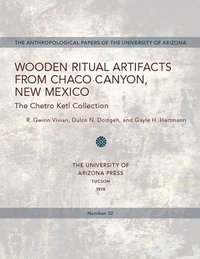 bokomslag Wooden Ritual Artifacts from Chaco Canyon, New Mexico