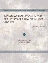bokomslag Indian Assimilation in the Franciscan Area of Nueva Vizcaya