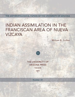 Indian Assimilation in the Franciscan Area of Nueva Vizcaya 1