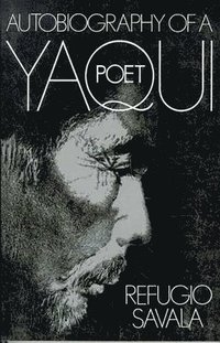 bokomslag Autobiography Of A Yaqui Poet