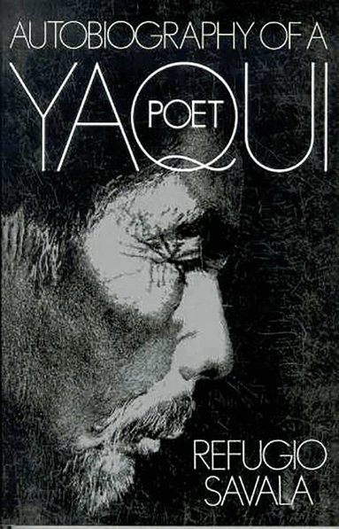 The University of Arizona Press, Kathleen Mullen Sands - Autobiography of a Yaqui Poet, Häftad