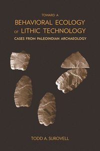 bokomslag Toward a Behavioral Ecology of Lithic Technology