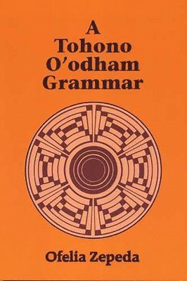 A Tohono O'Odham Grammar 1
