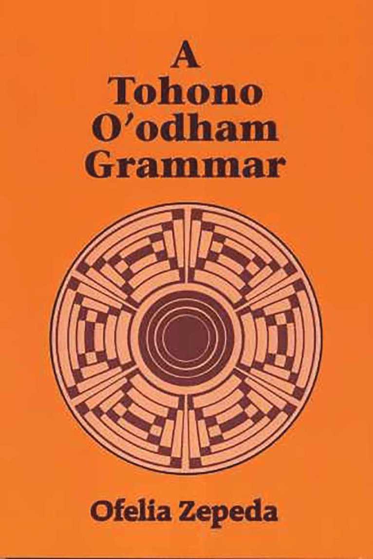 Ofelia Zepeda - Tohono O'Odham Grammar, Häftad