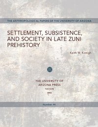 bokomslag Settlement, Subsistence, and Society in Late Zuni Prehistory