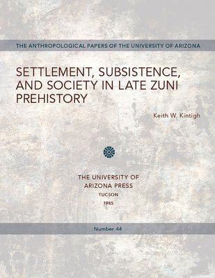 Settlement, Subsistence, and Society in Late Zuni Prehistory 1