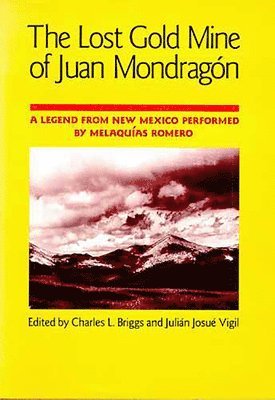 The Lost Gold Mine of Juan Mondragon 1