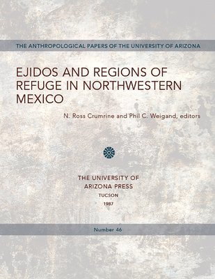 bokomslag Ejidos and Regions of Refuge in Northwestern Mexico