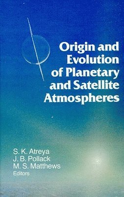 bokomslag Origin and Evolution of Planetary and Satellite Atmospheres