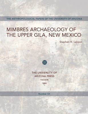 Mimbres Archaeology of the Upper Gila, New Mexico 1