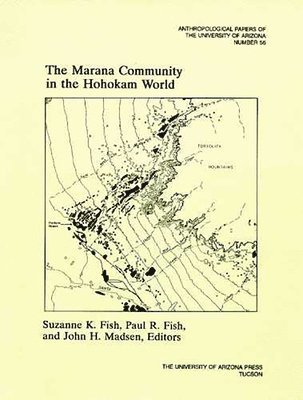 Suzanne K. Fish, Paul R. Fish, John H. Madsen - Marana Community in the Hohokam World, Häftad