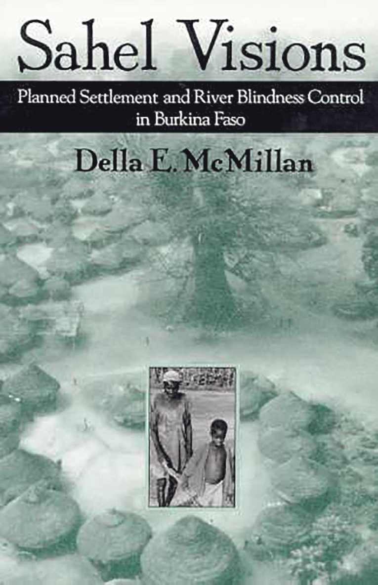 The University of Arizona Press, The University of Arizona Press, Della E. McMillan, Della E McMillan - SAHEL VISIONS, Häftad