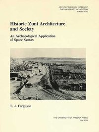 bokomslag Historic Zuni Architecture and Society