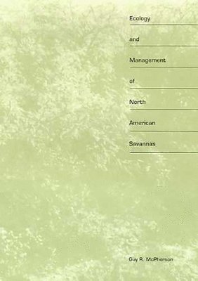 bokomslag Ecology and Management of North American Savannas