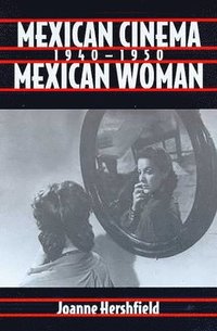 bokomslag Mexican Cinema/Mexican Woman, 1940-1950