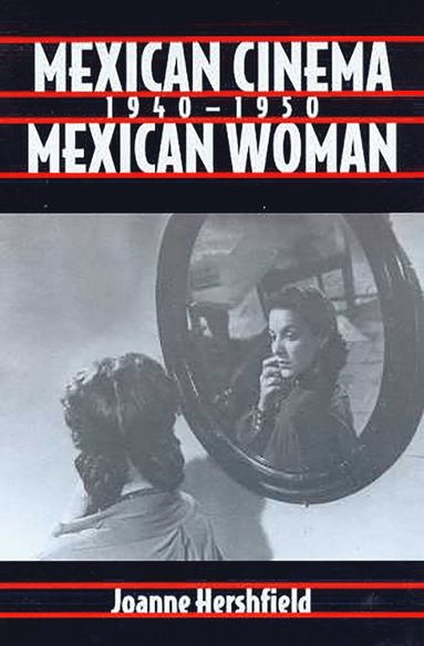 bokomslag Mexican Cinema/Mexican Woman, 1940-1950