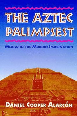 The Aztec Palimpsest 1