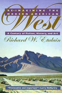 bokomslag RE-Imagining the Modern American West