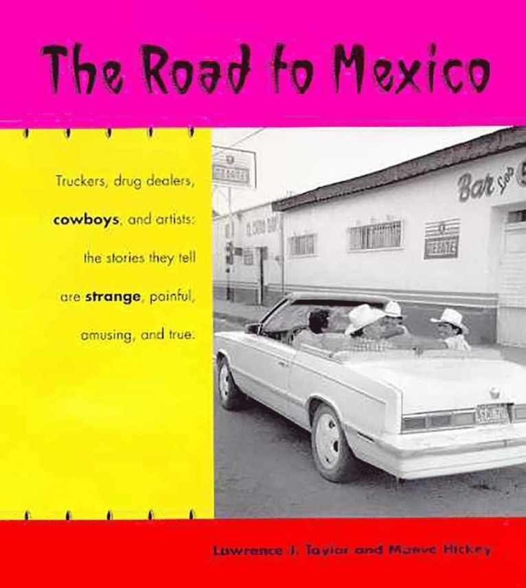 Lawrence Taylor, Maeve Hickey - Road to Mexico, Häftad