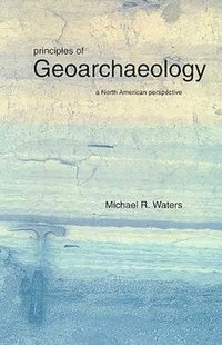 bokomslag Principles of Geoarchaeology
