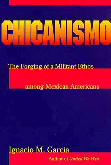 Ignacio M. Garcia - Chicanismo, Häftad