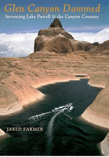 Jared Farmer - Glen Canyon Dammed, Häftad