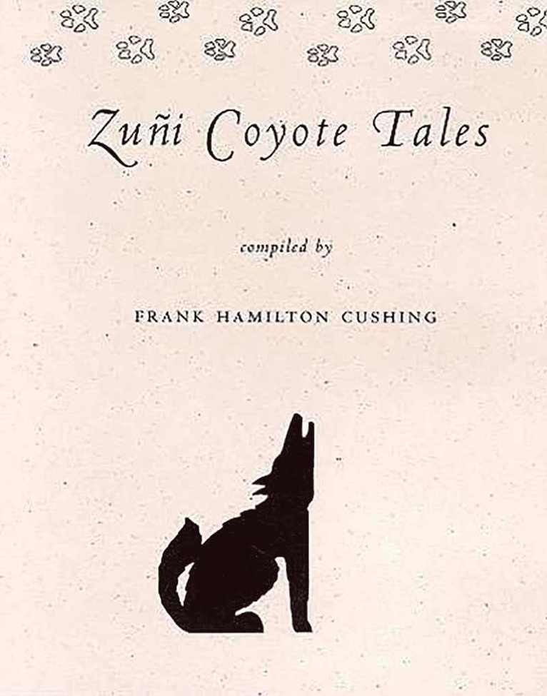 Frank Hamilton Cushing - Zuni Coyote Tales, Häftad