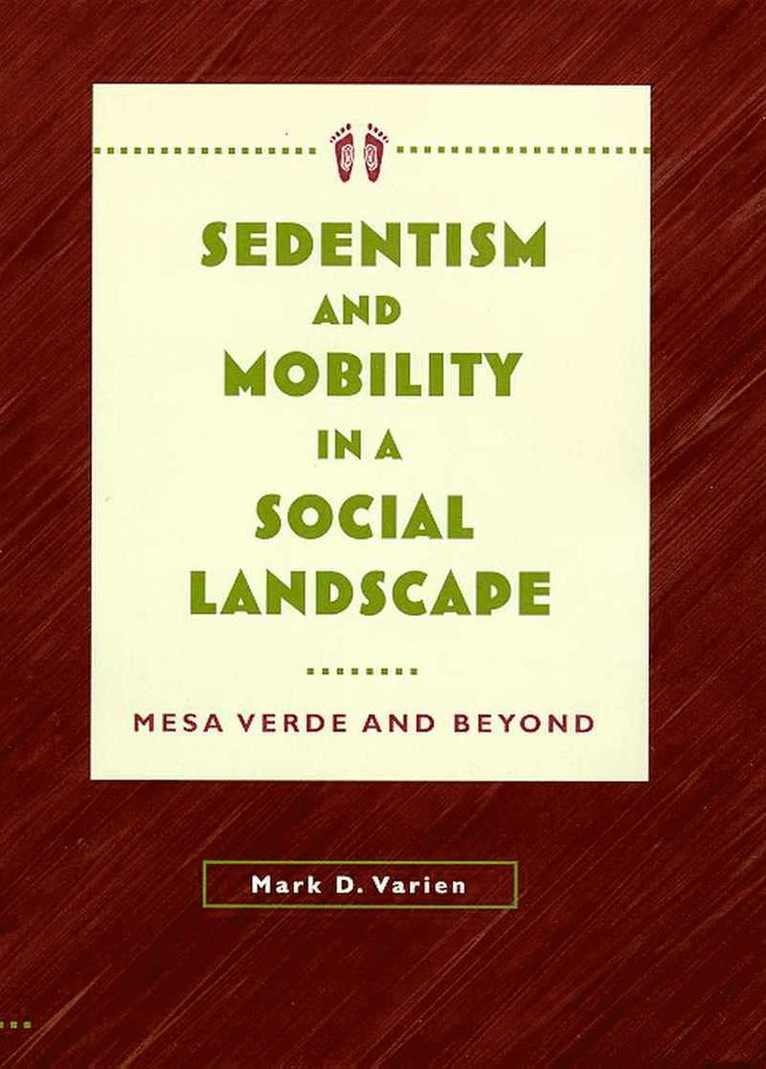 Sedentism and Mobility in a Social Landscape
