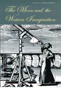 bokomslag The Moon and the Western Imagination