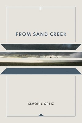 Simon J. Ortiz, Simon J Ortiz - From Sand Creek, Häftad